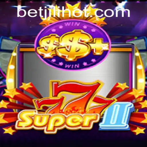 Discover the Excitement of Super777II at JILIHOT Casino